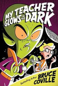 Cover image for My Teacher Glows in the Dark: Volume 3