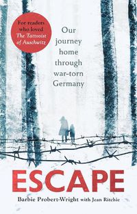 Cover image for Escape: Our journey home through war-torn Germany