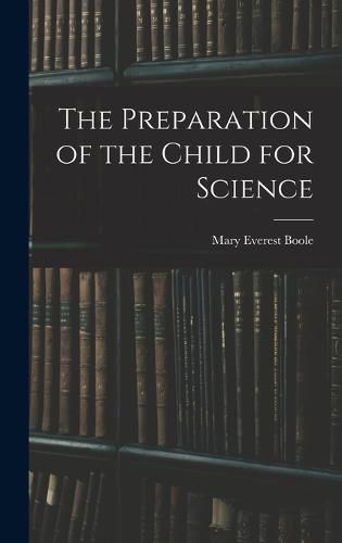 The Preparation of the Child for Science