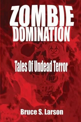 Cover image for Zombie Domination: Tales of Undead Terror