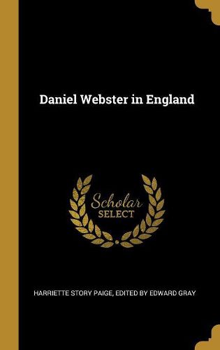 Cover image for Daniel Webster in England