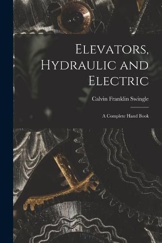 Cover image for Elevators, Hydraulic and Electric