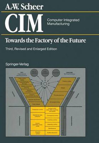 Cover image for CIM Computer Integrated Manufacturing: Towards the Factory of the Future