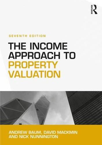 The Income Approach to Property Valuation: Seventh Edition