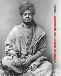 Cover image for The Complete Works of Swami Vivekananda, Volume 1: Addresses at The Parliament of Religions, Karma-Yoga, Raja-Yoga, Lectures and Discourses