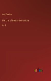 Cover image for The Life of Benjamin Franklin