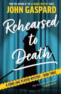 Cover image for Rehearsed To Death