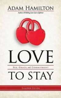 Cover image for Love to Stay Leader Guide