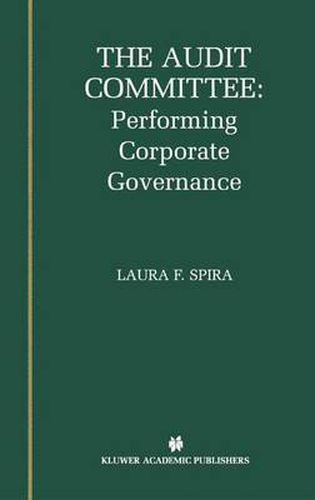 Cover image for The Audit Committee: Performing Corporate Governance