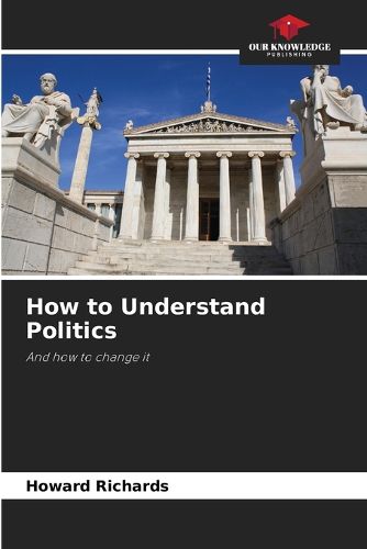 Cover image for How to Understand Politics