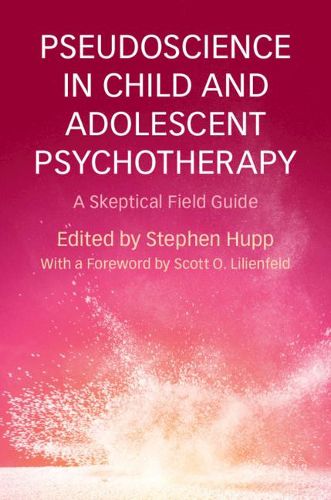 Cover image for Pseudoscience in Child and Adolescent Psychotherapy: A Skeptical Field Guide