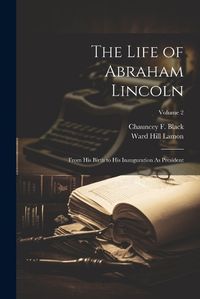 Cover image for The Life of Abraham Lincoln