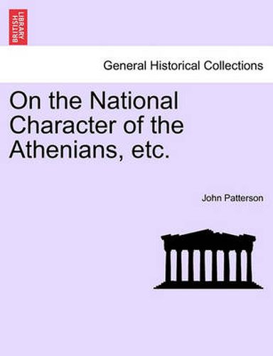 Cover image for On the National Character of the Athenians, Etc.