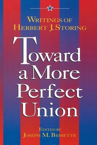 Cover image for Toward a More Perfect Union: Writing of Herbert J. Storing