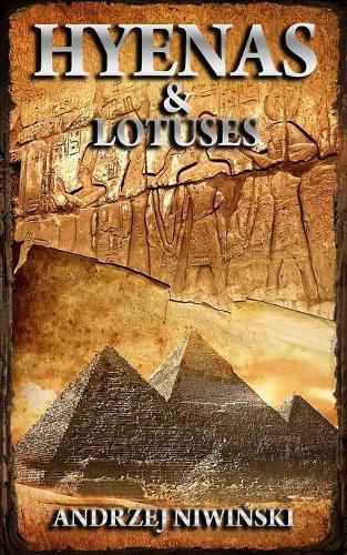 Cover image for Hyenas and Lotuses: A Novel from the Time of Ancient Egypt