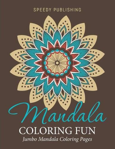 Cover image for Mandala Coloring Fun: Jumbo Mandala Coloring Pages