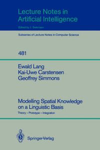 Cover image for Modelling Spatial Knowledge on a Linguistic Basis: Theory - Prototype - Integration