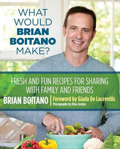 Cover image for What Would Brian Boitano Make?: Fresh And Fun Recipes For Sharing With Family And Friends