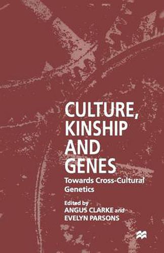 Culture, Kinship and Genes: Towards Cross-Cultural Genetics