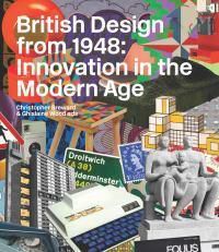 Cover image for British Design from 1948: Innovation in the Modern Age