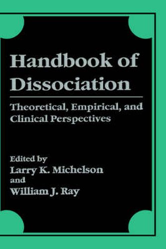 Handbook of Dissociation: Theoretical, Empirical, and Clinical Perspectives