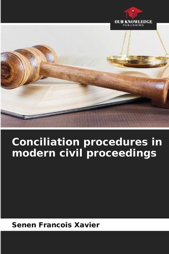 Conciliation procedures in modern civil proceedings