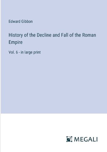 Cover image for History of the Decline and Fall of the Roman Empire