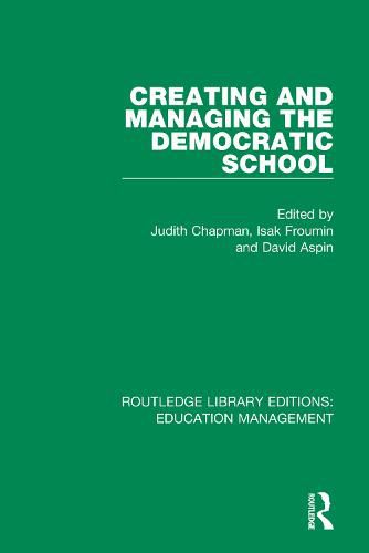 Cover image for Creating and Managing the Democratic School