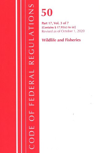 Cover image for Code of Federal Regulations, Title 50 Wildlife and Fisheries 17.95(c)-(e), Revised as of October 1, 2020