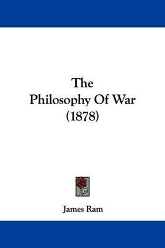 Cover image for The Philosophy of War (1878)