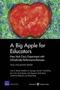 Cover image for A Big Apple for Educators: New York City's Experiment with Schoolwide Performance Bonuses: Final Evaluation Report