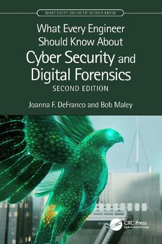 Cover image for What Every Engineer Should Know About Cyber Security and Digital Forensics