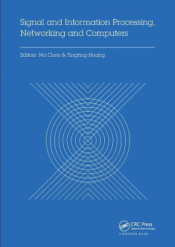Cover image for Signal and Information Processing, Networking and Computers: Proceedings of the 1st International Congress on Signal and Information Processing, Networking and Computers (ICSINC 2015), October 17-18, 2015 Beijing, China