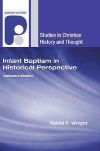 Cover image for Infant Baptism in Historical Perspective: Collected Studies