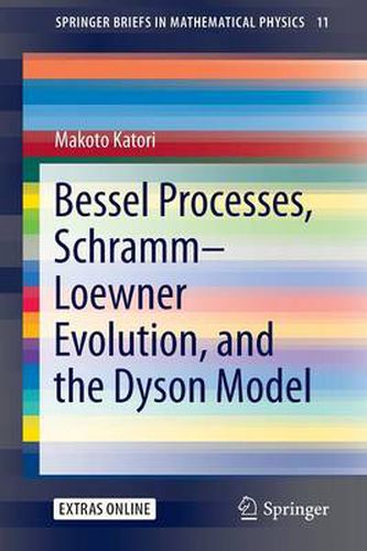 Cover image for Bessel Processes, Schramm-Loewner Evolution, and the Dyson Model