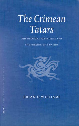 The Crimean Tatars: The Diaspora Experience and the Forging of a Nation