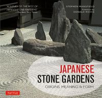 Cover image for Japanese Stone Gardens: Origins, Meaning & Form