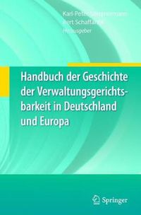 Cover image for Handbuch der Geschichte der Verwaltungsgerichtsbarkeit in Deutschland und Europa