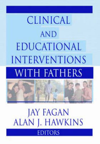 Cover image for Clinical and Educational Interventions with Fathers