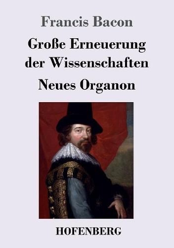 Cover image for Grosse Erneuerung der Wissenschaften: Neues Organon