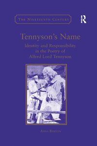 Cover image for Tennyson's Name: Identity and Responsibility in the Poetry of Alfred Lord Tennyson