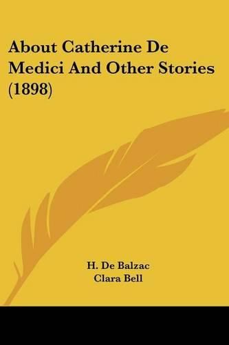 About Catherine de Medici and Other Stories (1898)