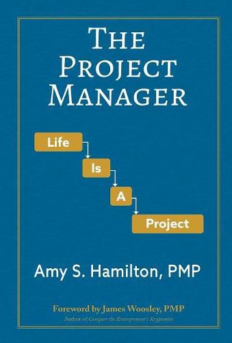 Cover image for The Project Manager: Life is a Project