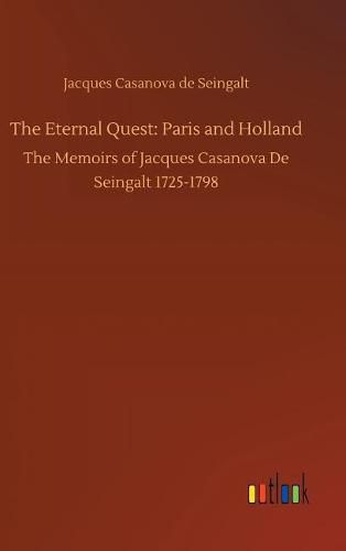 The Eternal Quest: Paris and Holland