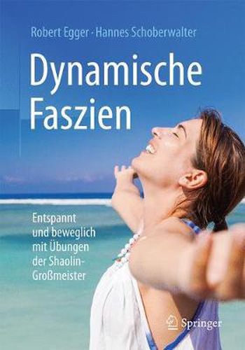 Cover image for Dynamische Faszien: Entspannt und beweglich mit UEbungen der Shaolin-Grossmeister