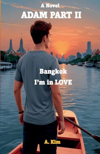 Cover image for Adam (Part II) Bangkok, I'm in Love