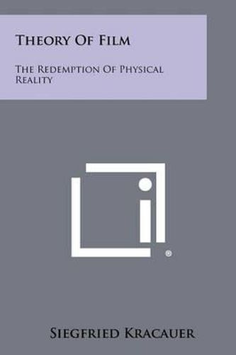 Theory Of Film: The Redemption Of Physical Reality