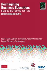 Cover image for Reimagining Business Education: Insights and Actions from the Business Education Jam