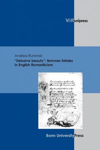 Cover image for Delusive beauty: Femmes Fatales in English Romanticism