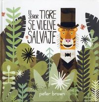 Cover image for El Senor Tigre Se Vuelve Salvaje